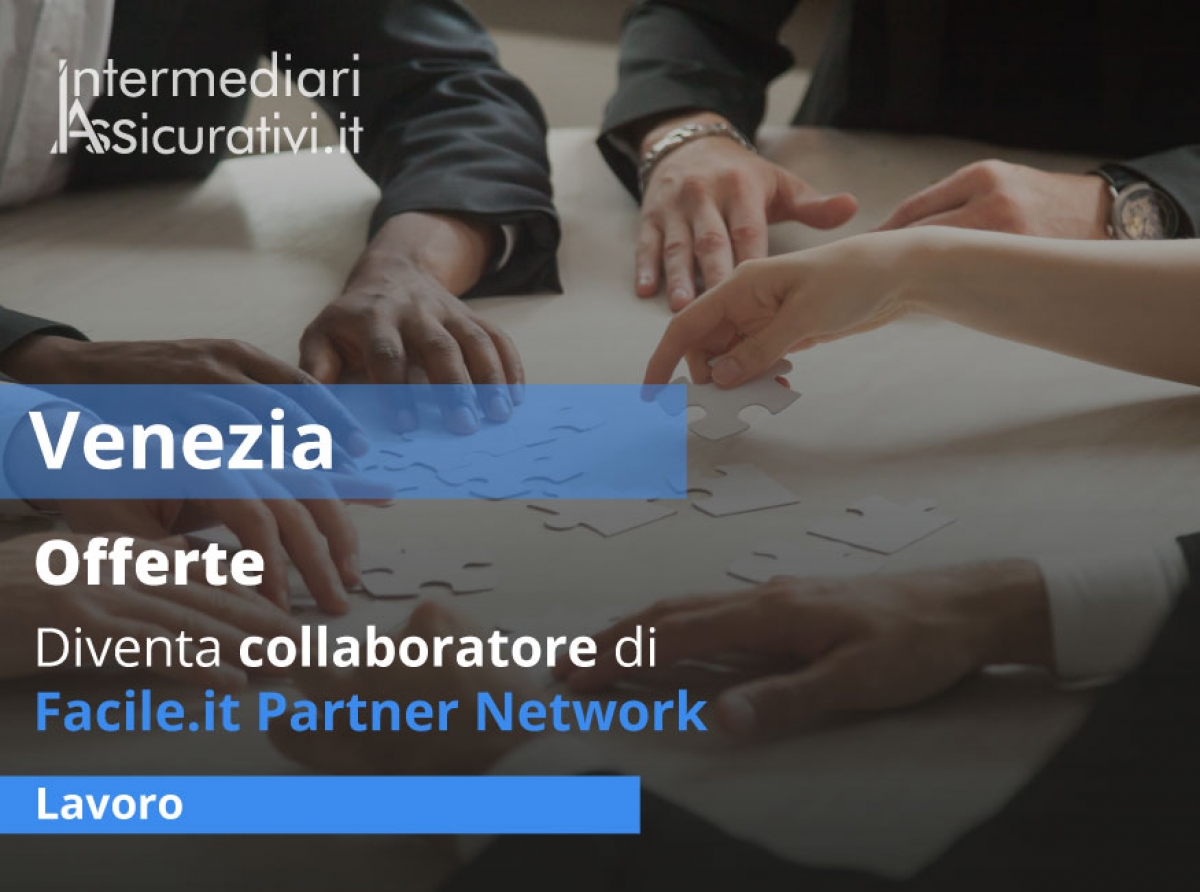 Diventa collaboratore di Facile.it Partner Network - Venezia